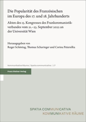 Schöntag, Roger / Thomas Scharinger et al (Hrsg.). Die Popularität des Französischen im Europa des 17. und 18. Jahrhunderts - Akten des 13. Kongresses des Frankoromanistikverbandes vom 21.-23. September 2022 an der Universität Wien. Steiner Franz Verlag, 2026.