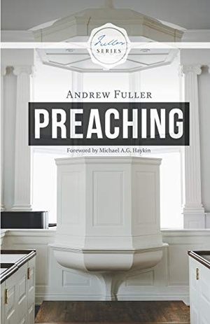 Fuller, Andrew. Preaching. Hesed and Emet Publishing, 2018.