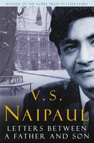 Naipaul, V. S.. Letters Between a Father and Son. Macmillan Publishers Int Ltd - MDL, 2011.