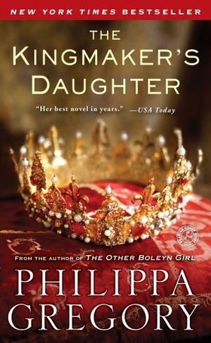 Gregory, Philippa. The Kingmaker's Daughter. Simon + Schuster LLC, 2013.