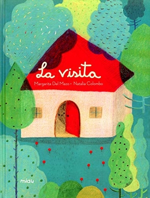 Colombo, Natalia / Margarita Del Mazo Fernández. La visita. Ediciones Jaguar, 2016.