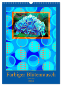 Farbiger Blütenrausch (Wandkalender 2024 DIN A3 hoch), CALVENDO Monatskalender