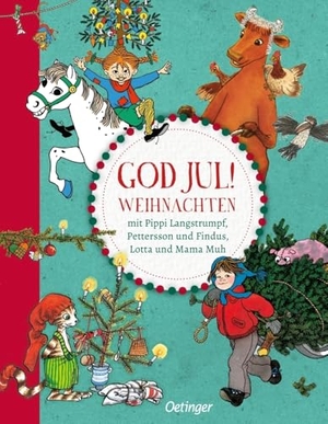 Nordqvist, Sven / Lindgren, Astrid et al. God Jul! Weihnachten mit Pippi Langstrumpf, Pettersson und Findus, Lotta und Mama Muh - Weihnachten mit Pippi, Pettersson, Lotta und Mama Muh. Oetinger, 2025.