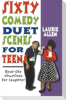 Sixty Comedy Duet Scenes for Teens