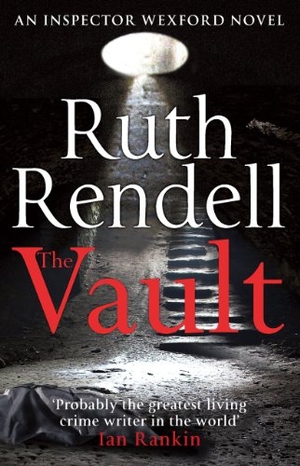Rendell, Ruth. The Vault - (A Wexford Case). DK, 2012.