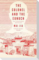 The Colonel and the Eunuch
