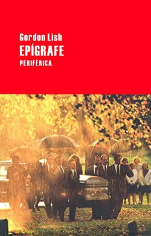 Cárdenas, Juan Sebastián / Gordon Lish. Epígrafe. Periférica, 2011.