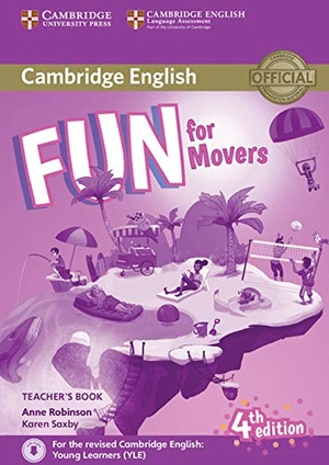 Robinson, Anne / Karen Saxby. Fun for Movers Teacher's Book with Downloadable Audio. Cambridge University Press, 2016.