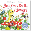 Little Bugs Big Feelings: You Can Do It Clover
