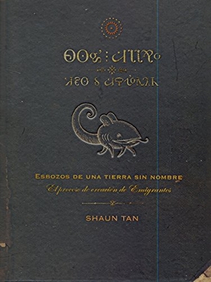 Tan, Shaun. Esbozos de una tierra sin nombre. Barbara Fiore Editora, 2011.