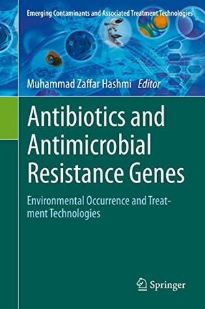 Hashmi, Muhammad Zaffar (Hrsg.). Antibiotics and Antimicrobial Resistance Genes - Environmental Occurrence and Treatment Technologies. Springer International Publishing, 2020.