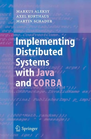 Aleksy, Markus / Schader, Martin et al. Implementing Distributed Systems with Java and CORBA. Springer Berlin Heidelberg, 2010.