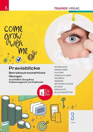 Ackerlauer, Irene / Wilhelmstötter, Michael et al. Praxisblicke 3 HAS - Betriebswirtschaftliche Übungen einschl. Übungsfirma, Projektmanagement und Projektarbeit + TRAUNER-DigiBox. Trauner Verlag, 2025.