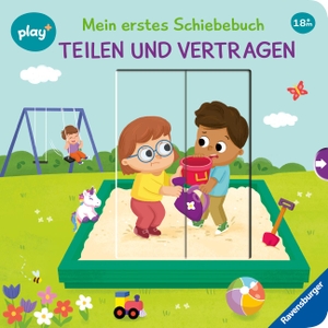 Höck, Maria. Play+ Mein erstes Schiebebuch Teilen und vertragen - ab 18 Monate. Ravensburger Verlag, 2025.