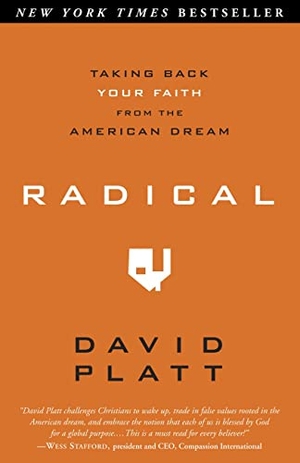 Platt, David. Radical - Taking Back Your Faith from the American Dream. Prh Christian Publishing, 2010.