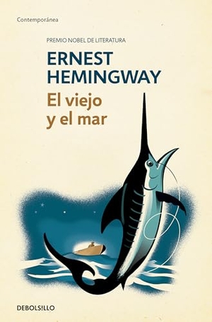 Hemingway, Ernest. El viejo y el mar. Debolsillo, 2000.