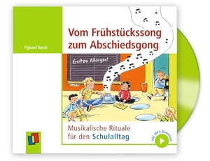 Borste, Pigband. Vom Frühstückssong zum Abschiedsgong - Musikalische Rituale für den Schulalltag, inkl. MP3-Download. Verlag an der Ruhr GmbH, 2025.