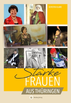 Klare, Kerstin. Starke Frauen aus Thüringen. Wartberg Verlag, 2021.
