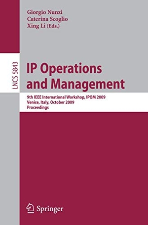 Nunzi, Giorgio / Xing Li et al (Hrsg.). IP Operations and Management - 9th IEEE International Workshop, IPOM 2009, Venice, Italy, October 29-30, 2009, Proceedings. Springer Berlin Heidelberg, 2009.