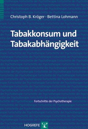 Kröger, Christoph B. / Bettina Lohmann. Tabakkonsum und Tabakabhängigkeit. Hogrefe Verlag GmbH + Co., 2007.