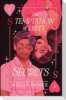 The Temptation of Dirty Secrets