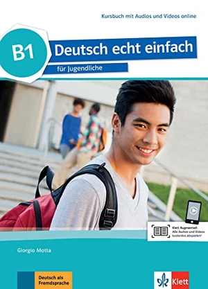 Motta, Giorgio / Machowiak, E. Danuta et al. Deutsch echt einfach B1. Kursbuch mit Audios und Videos online - Deutsch für Jugendliche. Klett Sprachen GmbH, 2018.