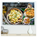 Alles Kartoffel oder was?! - Gerichte aus der Kartoffelwelt (hochwertiger Premium Wandkalender 2025 DIN A2 quer), Kunstdruck in Hochglanz