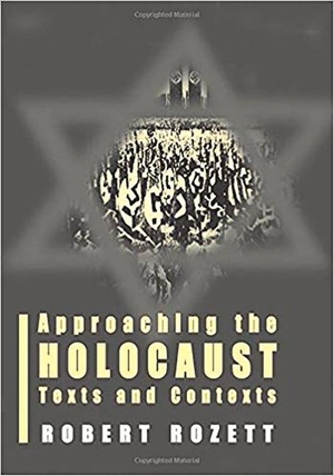 Rozett, Robert. Approaching the Holocaust - Texts and Contexts. Vallentine Mitchell, 2005.