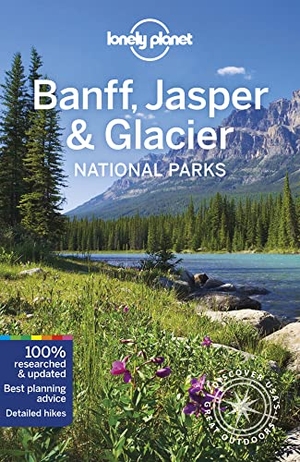 Clark, Gregor / Grosberg, Michael et al. Banff, Jasper and Glacier National Parks. Lonely Planet, 2022.