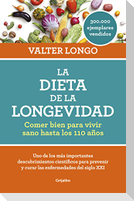 La dieta de la longevidad : comer bien para vivir sano hasta los 110 años