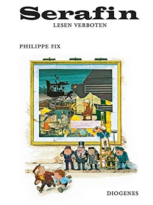 Fix, Philippe. Serafin lesen verboten. Diogenes Verlag AG, 2016.