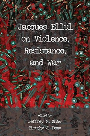 Demy, Timothy J. / Jeffrey M. Shaw (Hrsg.). Jacques Ellul on Violence, Resistance, and War. Pickwick Publications, 2016.