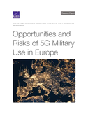 Opportunities and Risks of 5g Military Use in Europe