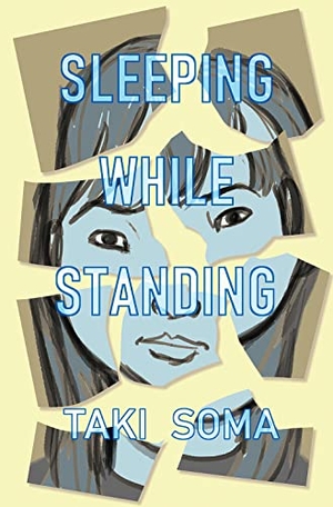 Soma, Taki. Sleeping While Standing. Avery Hill Publishing, 2022.