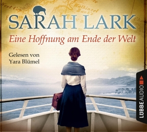 Lark, Sarah. Eine Hoffnung am Ende der Welt. Lübbe Audio, 2015.