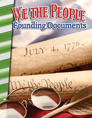 Maloof, Torrey. We the People: Founding Documents. Teacher Created Materials, 2016.