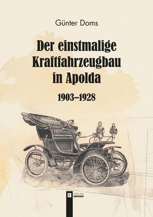 Doms, Günter. Der einstmalige Kraftfahrzeugbau in Apolda - von 1903 bis 1928. Berger, Ferdinand Verlag, 2026.