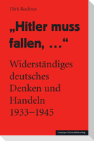"Hitler muss fallen, ..."