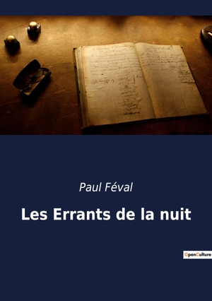 Féval, Paul. Les Errants de la nuit. Culturea, 2022.