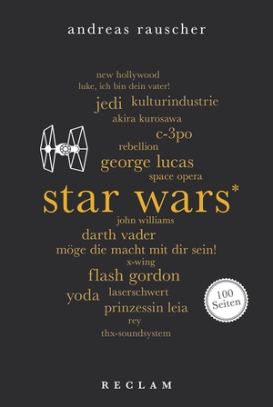 Rauscher, Andreas. Star Wars. 100 Seiten. Reclam Philipp Jun., 2019.