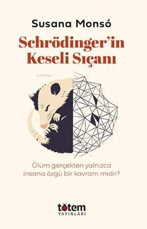 Monsó, Susana. Schrödingerin Keseli Sicani. Totem Yayinlari, 2026.
