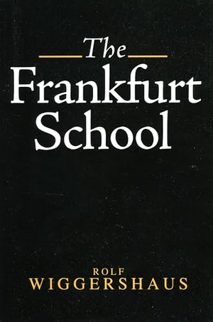 Wiggershaus, Rolf. The Frankfurt School - Its History, Theory and Political Significance. John Wiley and Sons Ltd, 1995.