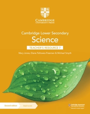 Jones, Mary / Fellowes-Freeman, Diane et al. Cambridge Lower Secondary Science Teacher's Resource 7 with Digital Access. Cambridge University Press, 2021.