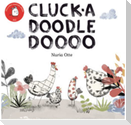 Cluck-adoodledoooo