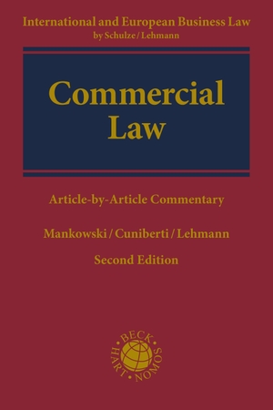 Mankowski, Peter / Gilles Cuniberti et al (Hrsg.). Commercial Law - Article-By-Article Commentary. Bloomsbury Academic, 2026.