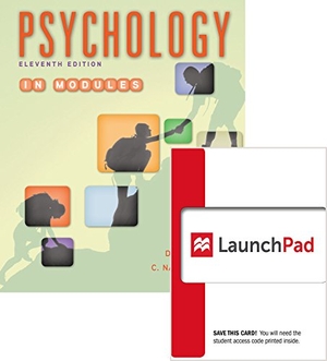 Myers, David G. Loose-Leaf Version of Psychology in Modules 11E & Launchpad (Six Month Access for Virtual Bundle). Worth Publishers, 2016.