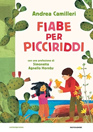 Camilleri, Andrea. Fiabe per picciriddi. Mondadori, 2023.