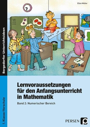 Müller, Ellen. Lernvoraussetzungen für den Anfangsunterricht in Mathematik 2 - Numerischer Bereich - Mit Kopiervorlagen. Persen Verlag i.d. AAP, 2006.