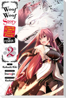 Woof Woof Story: I Told You to Turn Me Into a Pampered Pooch, Not Fenrir!, Vol. 2 (manga)