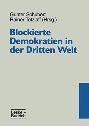 Tetzlaff, Rainer / Gunter Schubert (Hrsg.). Blockierte Demokratien in der Dritten Welt. VS Verlag für Sozialwissenschaften, 1998.